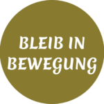 Goldener Kreis mit Aufschrift Bleib in Bewegung